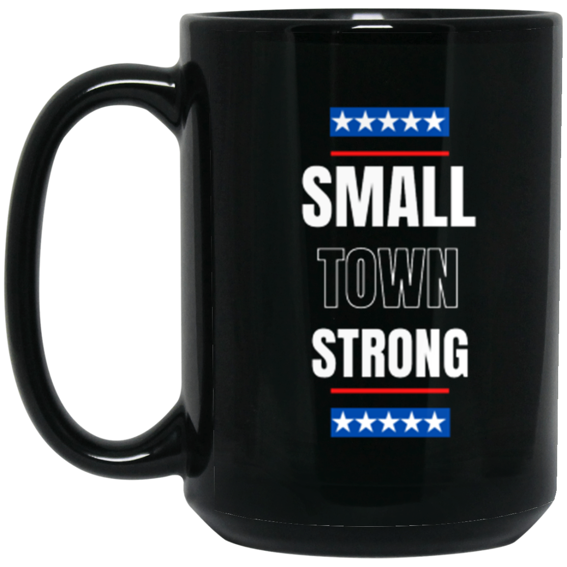 Small Town Strong 15 oz. Black Mug