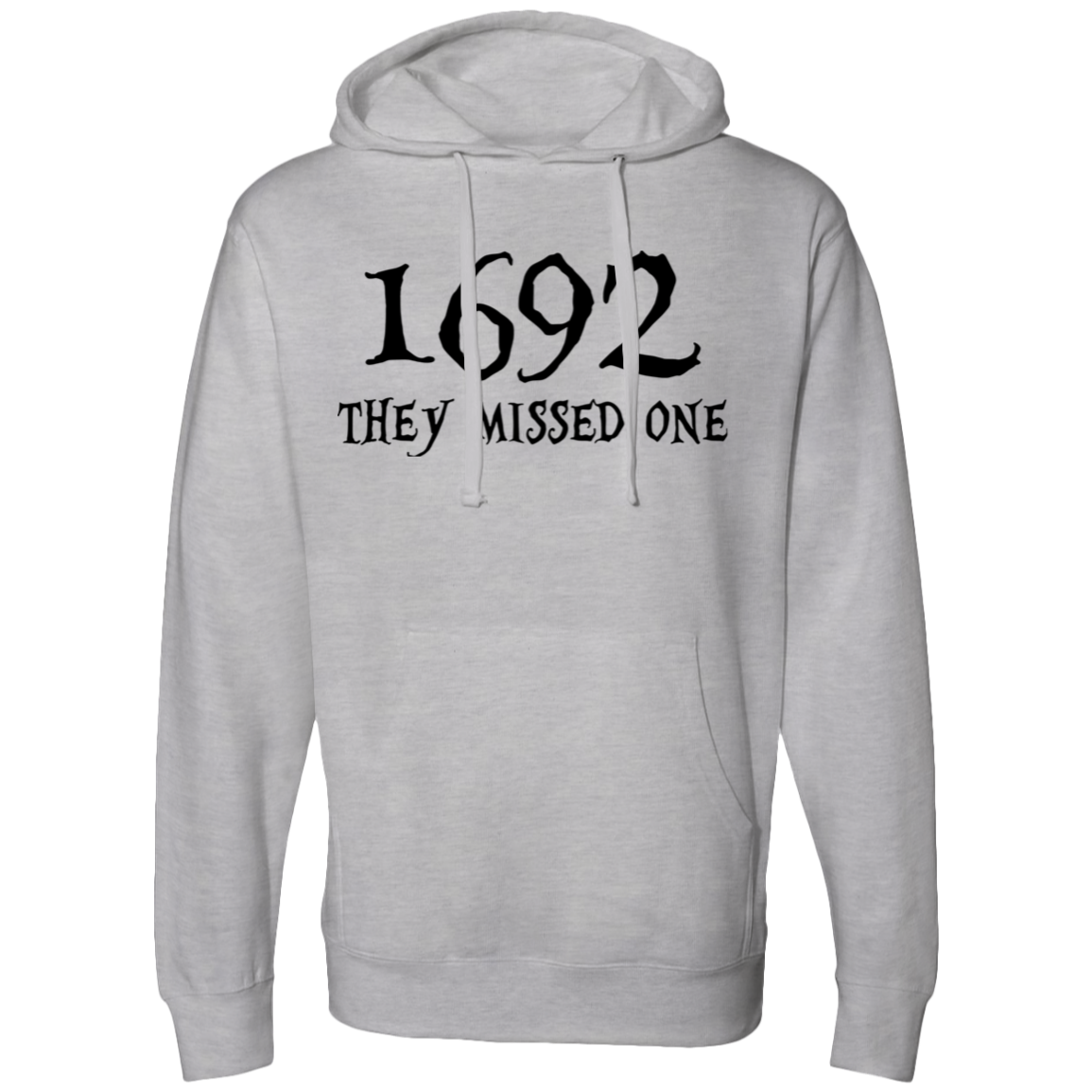 1692 They Missed One SS4500 Midweight Hooded Sweatshirt