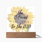 She Believed She Could So She DID | Acrylic Sign